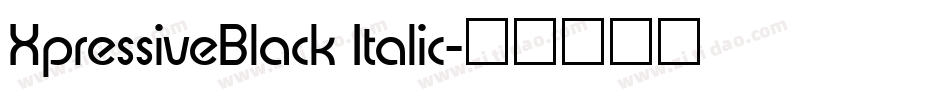 XpressiveBlack Italic字体转换